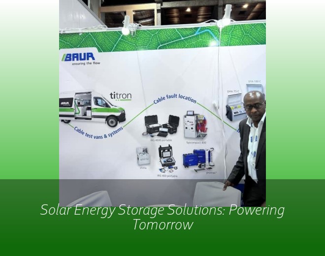 Solar Energy Storage Solutions: Powering Tomorrow